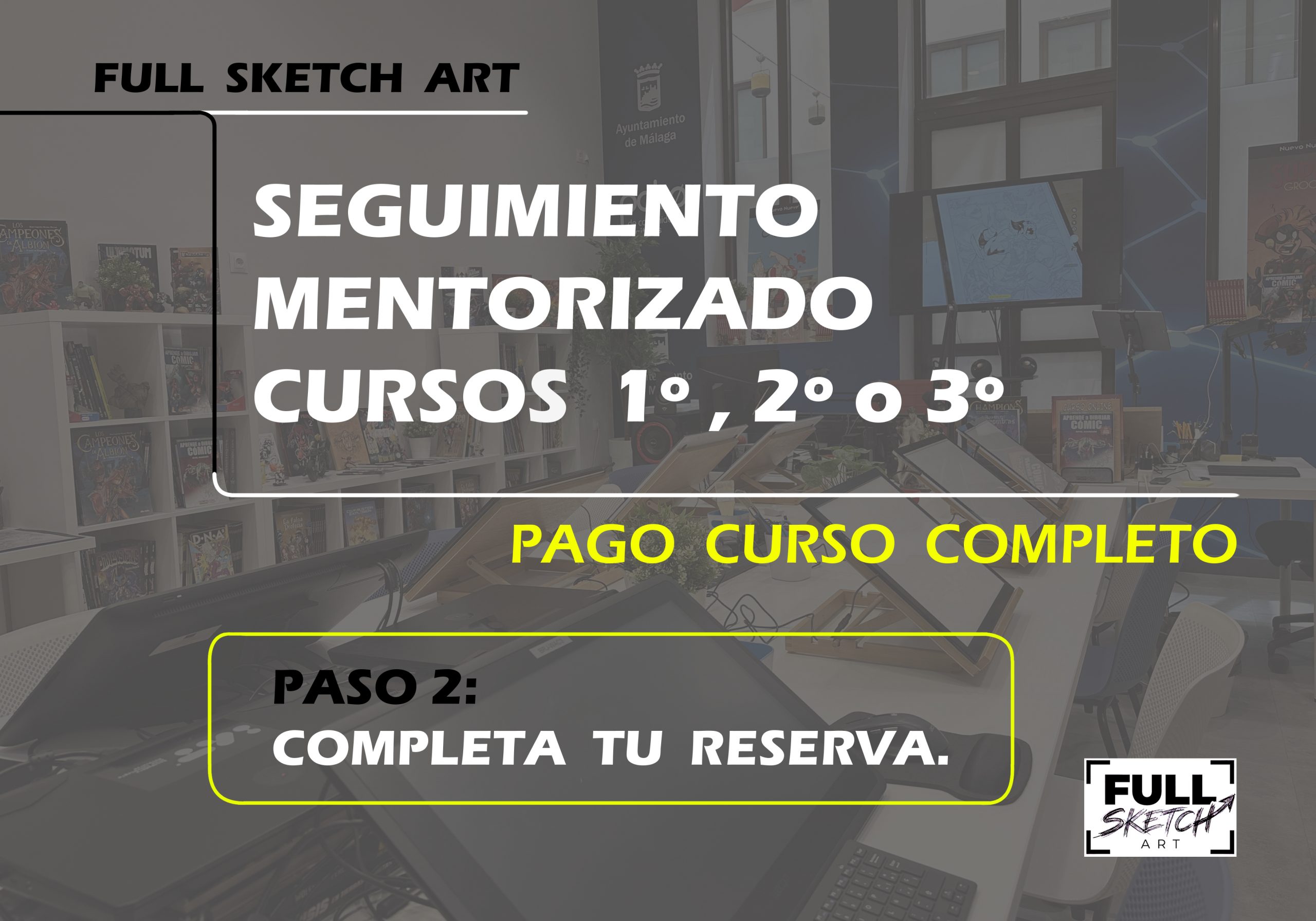 PASO 2: COMPLETA TU RESERVA CURSO con SEGUIMIENTO ANUAL Online o Presencial 2026/27.